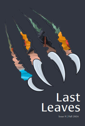 LAST LEAVES MAGAZINE: ISSUE 9 - FERAL